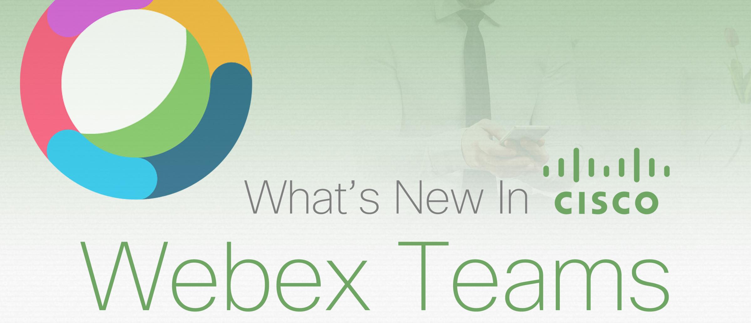 WebEx Team's Logo - Webex Teams Features - What's New In Webex Teams - October Update