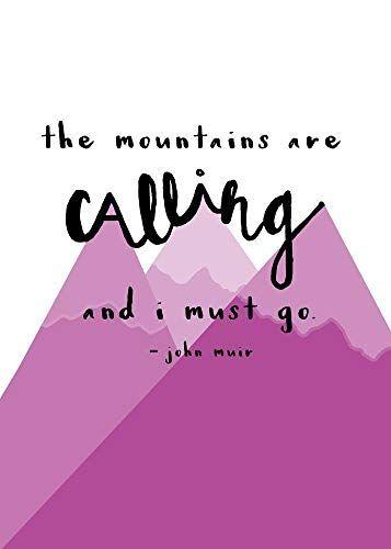 Mountains with Pink Logo - Amazon.com: The Mountains are Calling and I Must Go Pink Art Quote ...