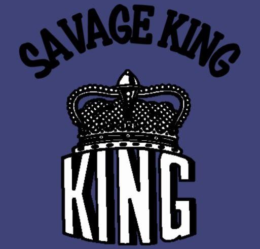 Savage King Logo - SAVAGE KING T- SHIRTS Custom Ink Fundraising