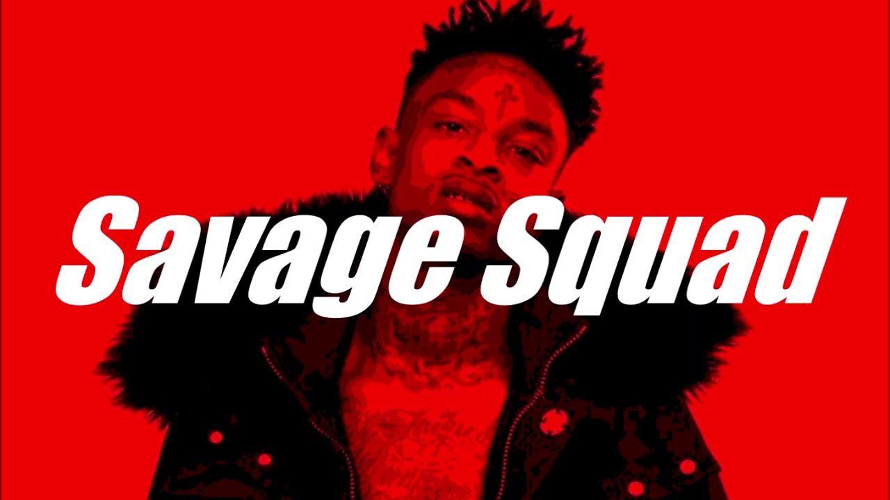 21 Savage Squad Logo - Savage x metro boomin Type Beat Squad prod.by E On Da