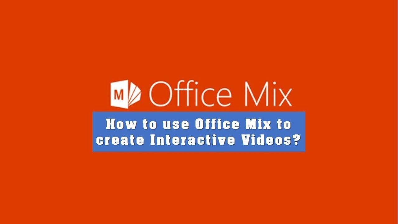 Microsoft Office Mix Logo - Using Microsoft Office Mix to create beautiful interactive videos