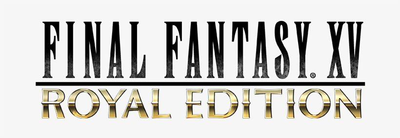 Royal Windows Logo - Final Fantasy Xv Windows Edition And Royal Edition Fantasy