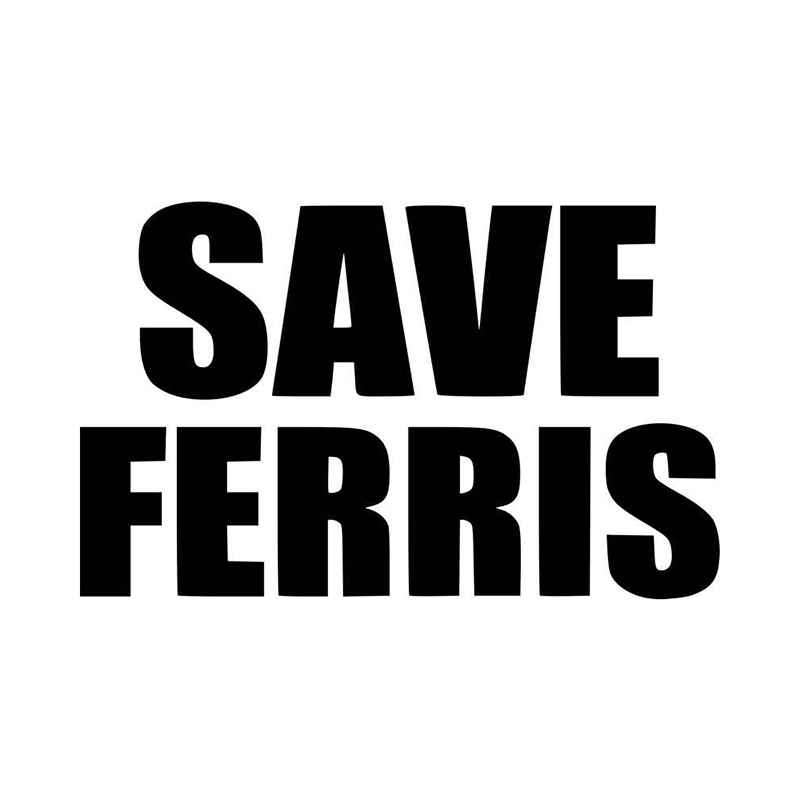 Ferris Logo - Save Ferris Logo Vinyl Decal Sticker