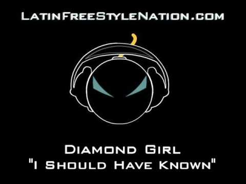 Diamond Girl Logo - Diamond Girl - I Should Have Known (Latin Freestyle Music) - YouTube