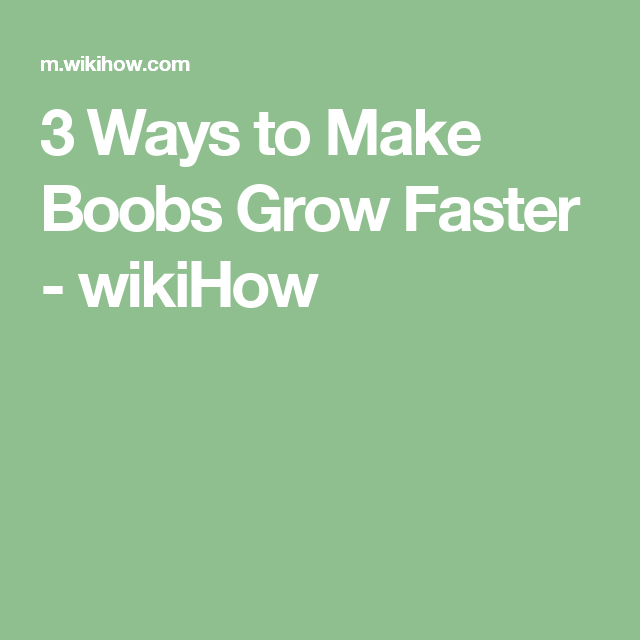 Wikihow.com Logo - 3 Ways to Make Boobs Grow Faster - wikiHow | Flat stomach challenge ...