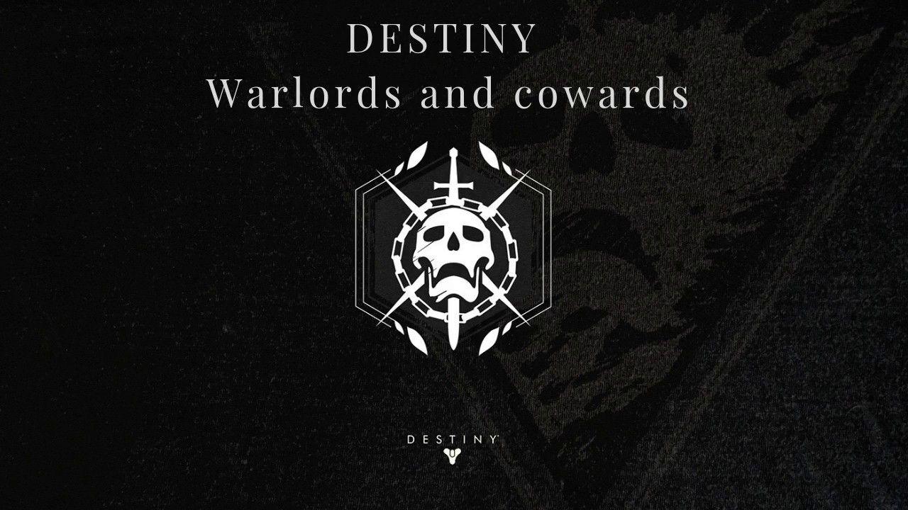 Warlord Destiny Logo - Destiny 2: Warlords and cowards