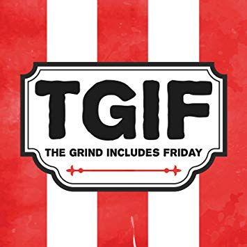 Single Red Quote Logo - Amazon.com : Tgif The Grind Includes Friday Funny Quote Square Sign