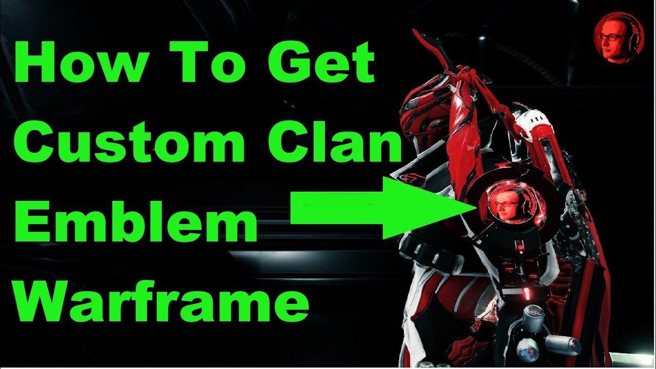 Custom Clan Logo - How To Get Custom Clan Emblem Warframe - YouTube