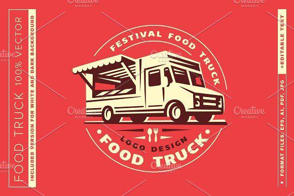 Food Truck Logo - Food Truck logo ~ Logo Templates ~ Creative Market