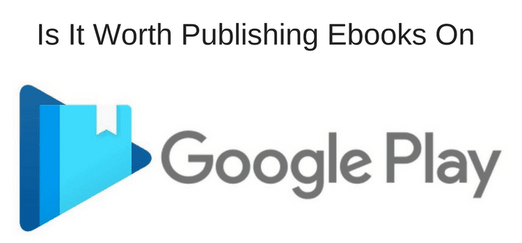 Google Play Books Logo - Is Self-Publishing Ebooks On Google Play Books Worth it?