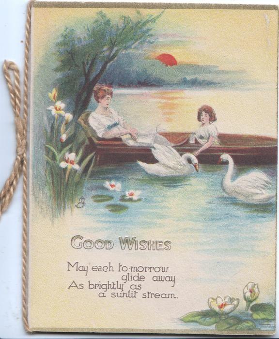 Swans with a Sun Logo - GOOD WISHES, verse, mother & daughter in boat feeding 2 swans