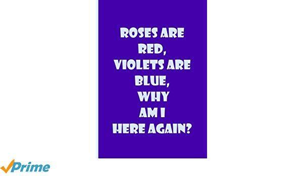Blue Violets Logo - Roses Are Red, Violets Are Blue, Why Am I Here Again? - Notebook ...