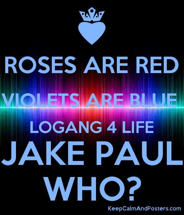 Blue Violets Logo - ROSES ARE RED VIOLETS ARE BLUE LOGANG 4 LIFE JAKE PAUL WHO? - Keep ...