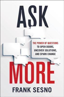 Ask Power Logo - Ask More: The Power of Questions to Open Doors, Uncover Solutions ...