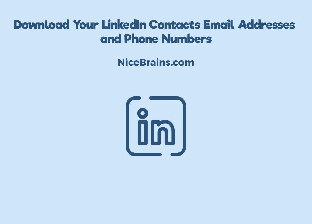 LinkedIn Email Phone Logo - How To Export & Download LinkedIn Contacts | Nicebrains