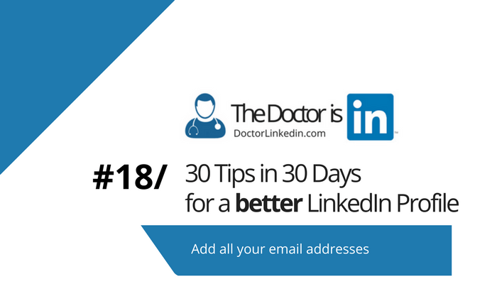 LinkedIn Email Phone Logo - 30 LinkedIn Tips: #18/30 - Add all your email addresses | Doctor ...
