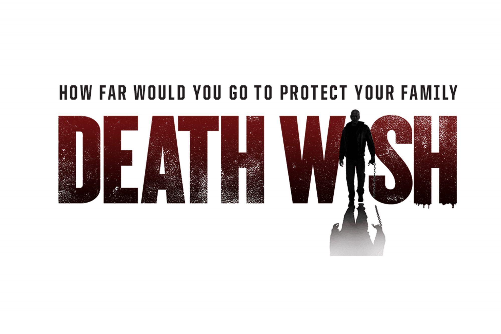 Death Wish Logo - Grab sneak preview tickets to see Bruce Willis in the remake