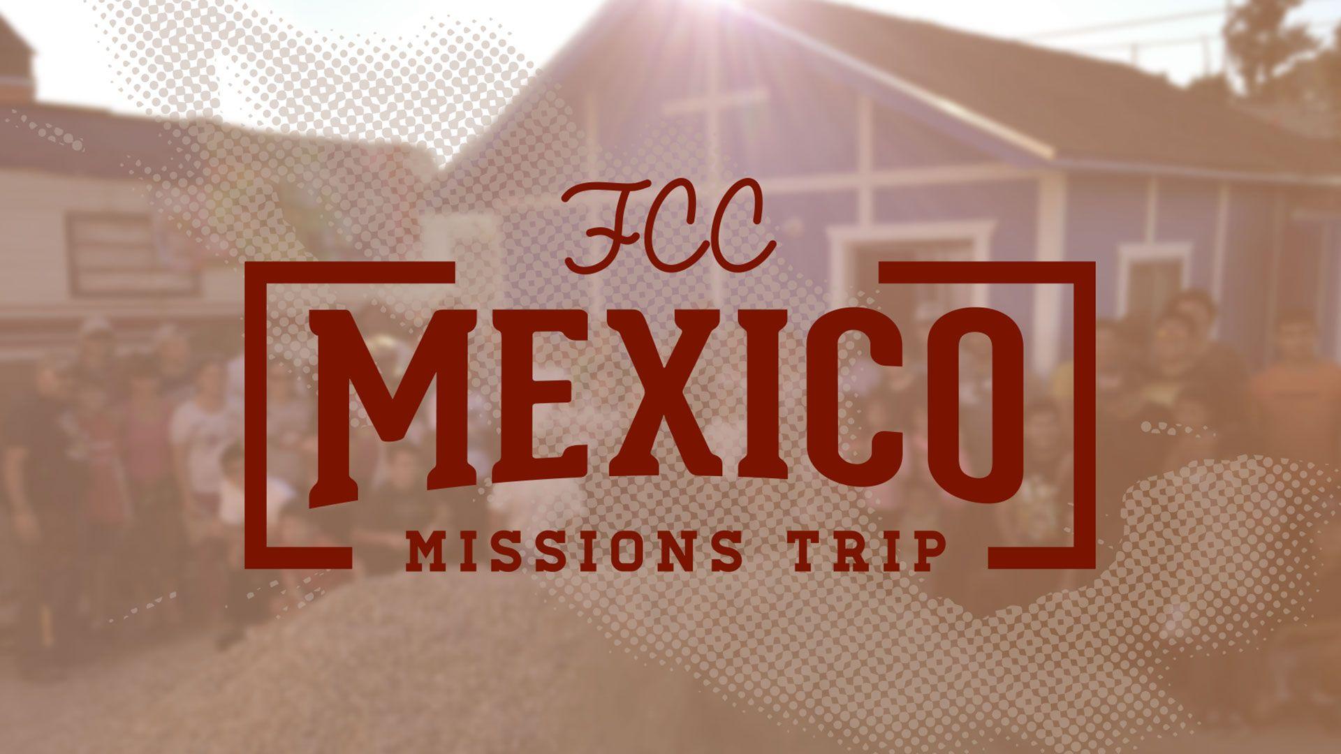 Church Missions Logo - México Missions Trip - Family Community Church
