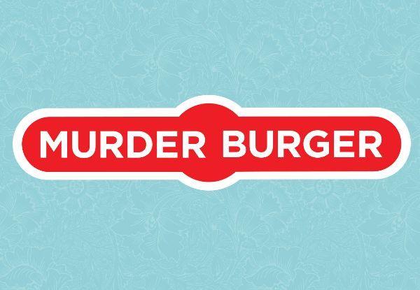 Famous Burgers and Fries Logo - Murder Burger • GrabOne NZ