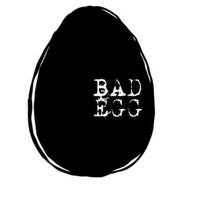 Bad Eggs Logo - Bad Egg spots left for Sunday & Monday. Come around