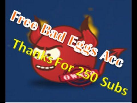 Bad Eggs Logo - Free Bad Eggs Online 2 Account & Thanks For 250 Subscribes - YouTube