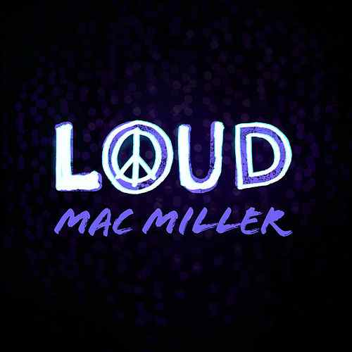 Mac Miller Logo - Loud (Single) by Mac Miller