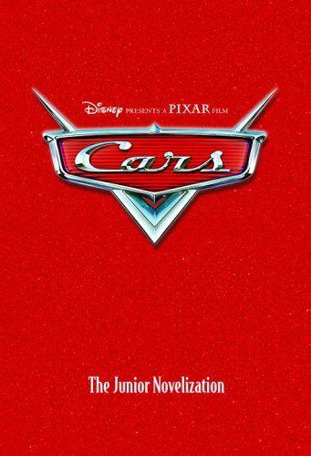 Disney Presents a Pixar Film Cars Logo - CARS: The Junior Novelization (Junior Novel) (Cars movie tie in): RH ...
