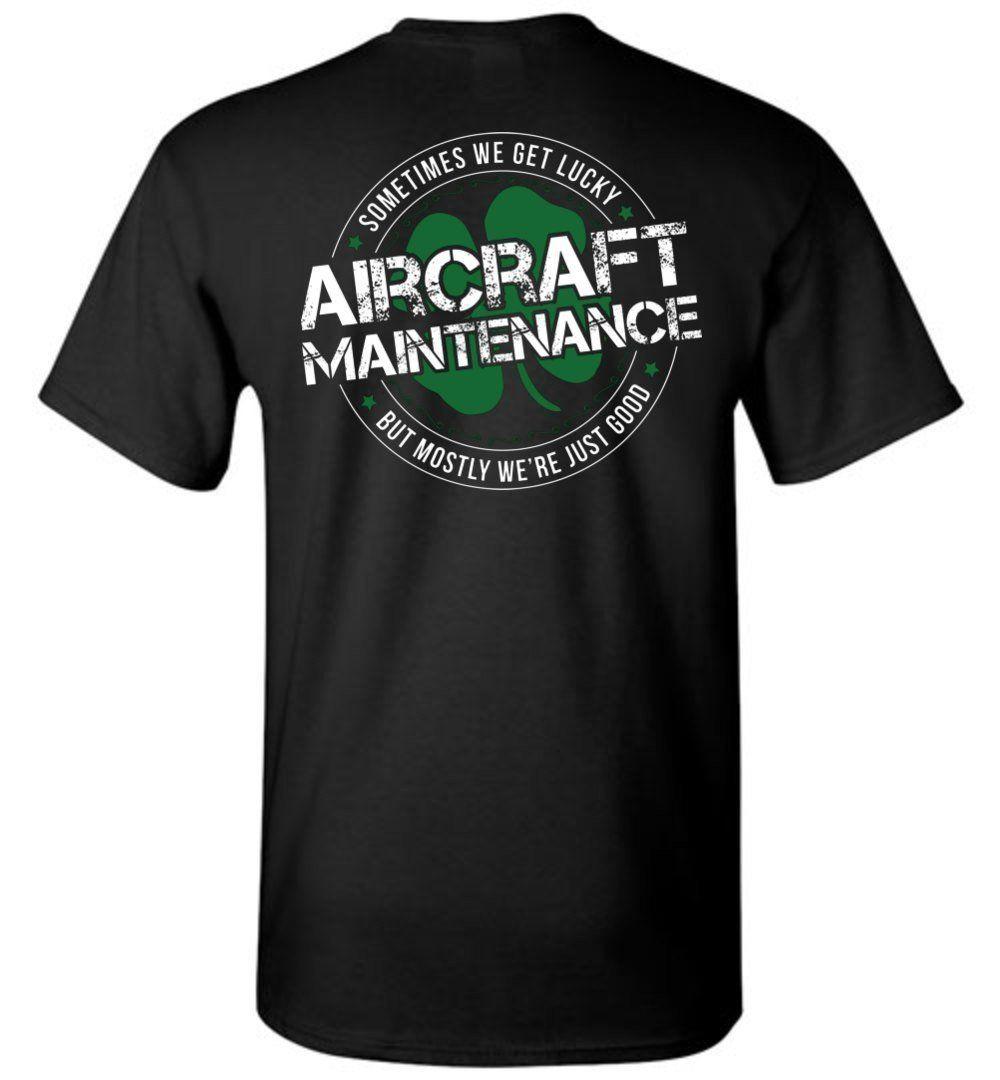 Aircraft Mechanic Logo - Sometimes We Get Lucky Aircraft Mechanic Shirt - Aircraft Mechanic ...