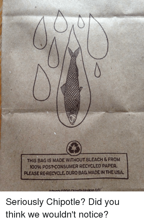 Funny Chipotle Logo - THIS BAG IS MADE WITHOUT BLEACH & FROM 100% POST CONSUMER RECYCLED ...