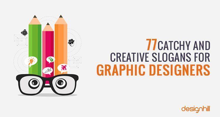 Catchy Logo - 77 Catchy And Creative Slogans For Graphic Designers