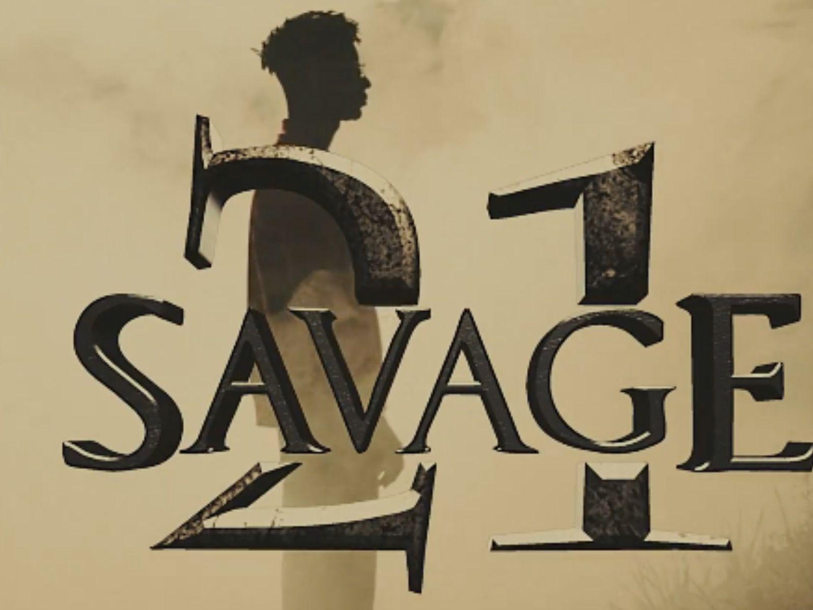 Savage Word Logo - 21 Savage Keeps Word On Mystery Release Date (But Issa Not An Album ...