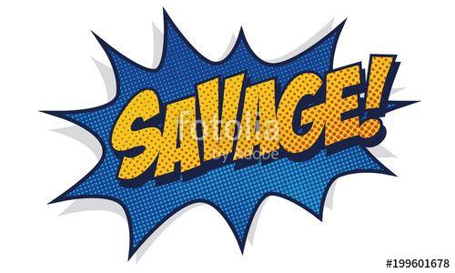 Savage Word Logo - Comic speech bubbles SAVAGE! word