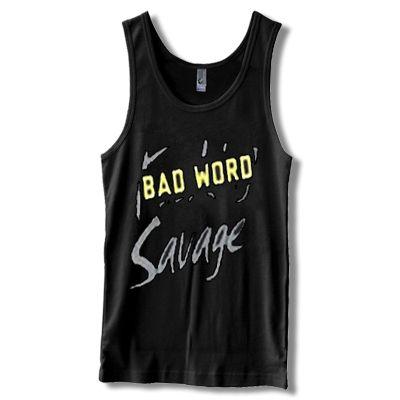 Savage Word Logo - Bad word savage TANKTOP - Place To Find Awesome Street Wear