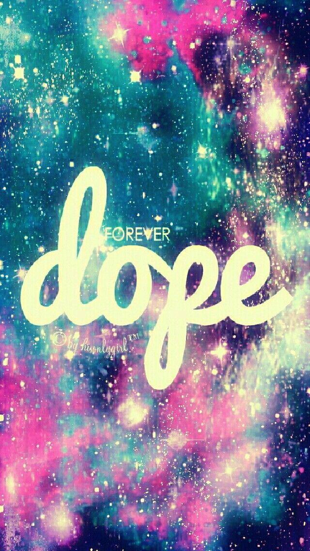 Dope Galaxy Logo - Dope Forever Galaxy IPhone Android Wallpaper I Created For The App