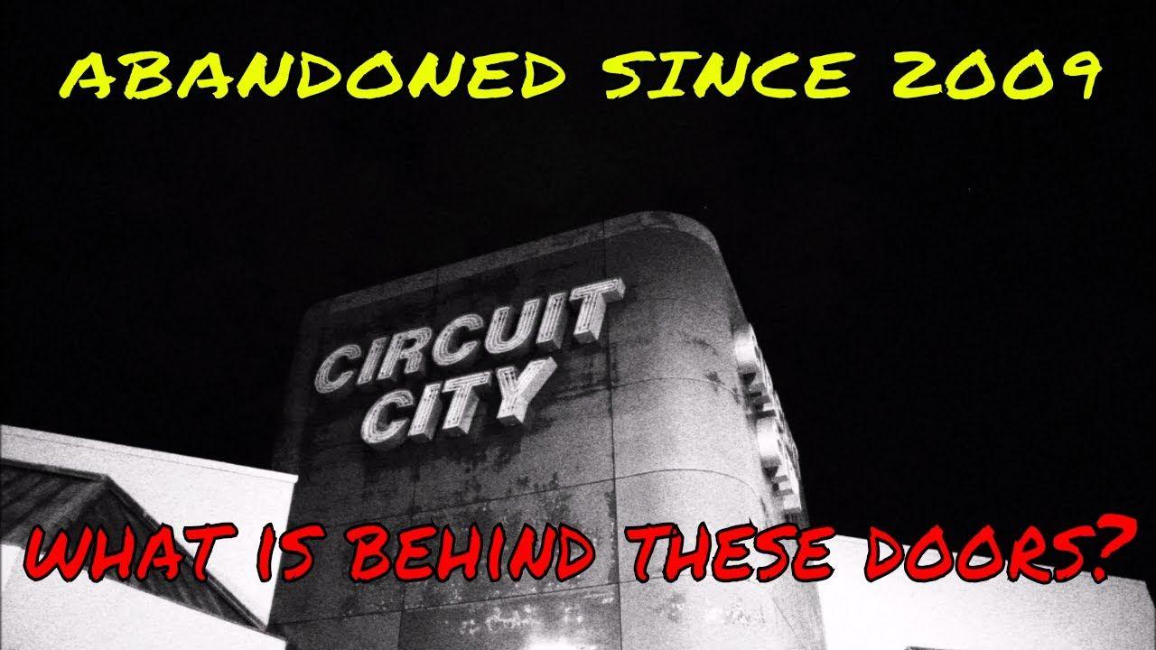 First Circuit City Logo - (ABANDONED CIRCUIT CITY) CLOSED DOWN MAY 2009, FIRST TO EXPLORE AND THE  SPIRITS THAT FOLLOW