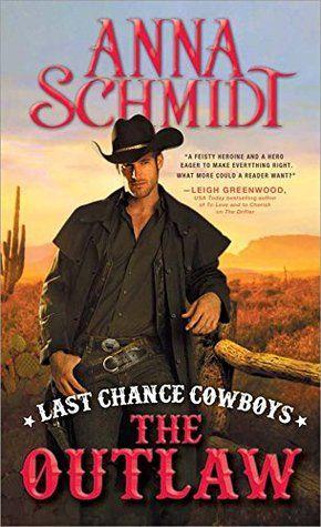 Cowboys Outlaw Logo - Last Chance Cowboys: The Outlaw by Anna Schmidt