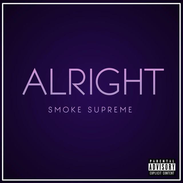 Supreme Smoke Logo - Alright by Smoke Supreme on Spotify