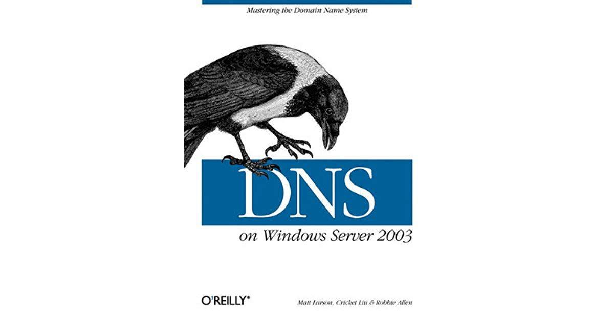 Windows Server 20003 Logo - DNS on Windows Server 2003 by Cricket Liu