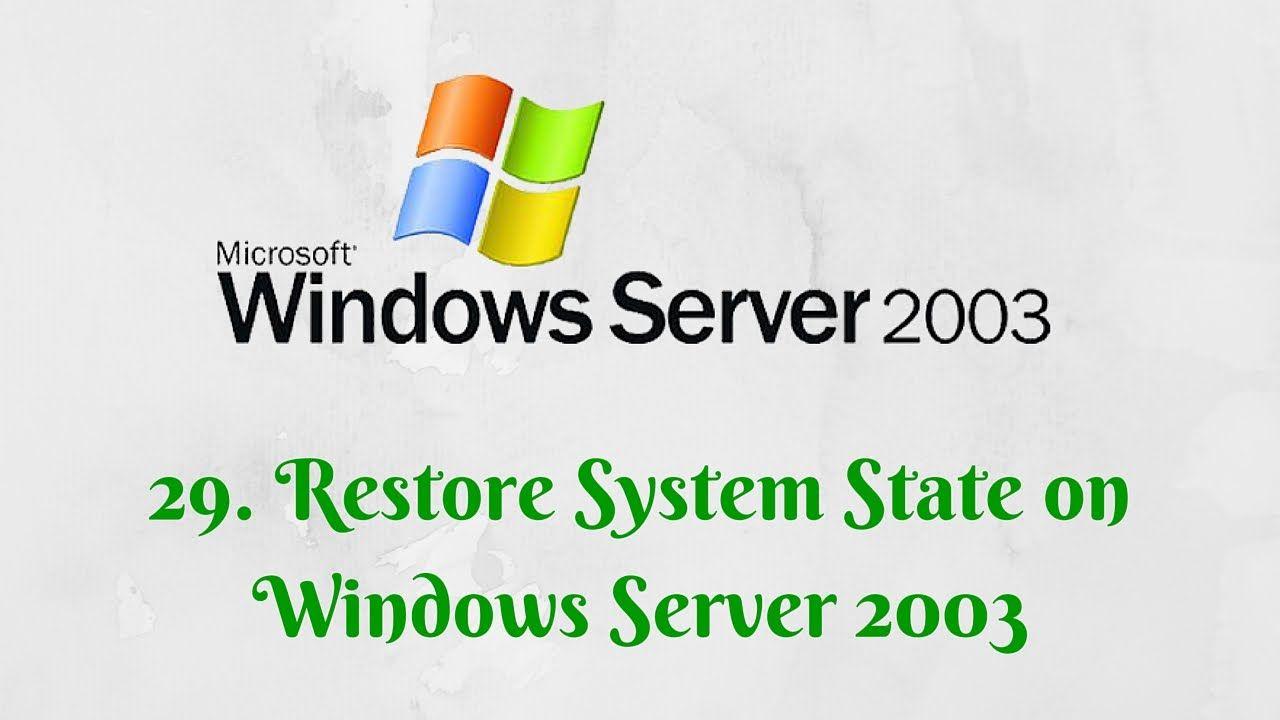 Windows Server 20003 Logo - 29. Restore System State on Windows Server 2003 - YouTube