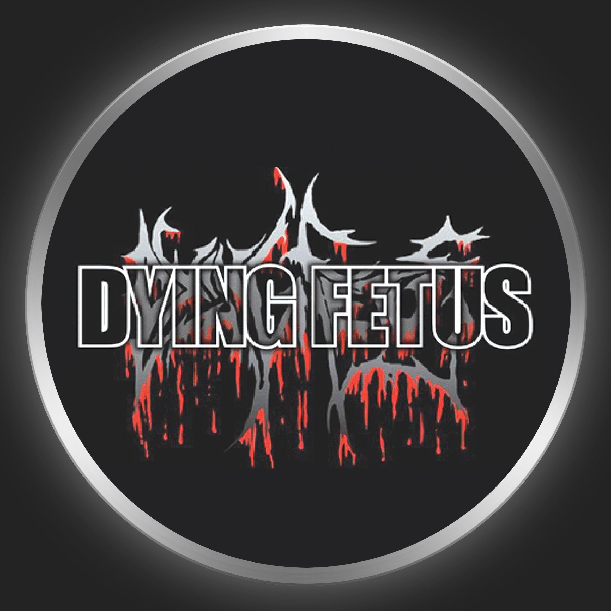 Dying Fetus Logo - DYING FETUS - Bloody Logo On Black Button-