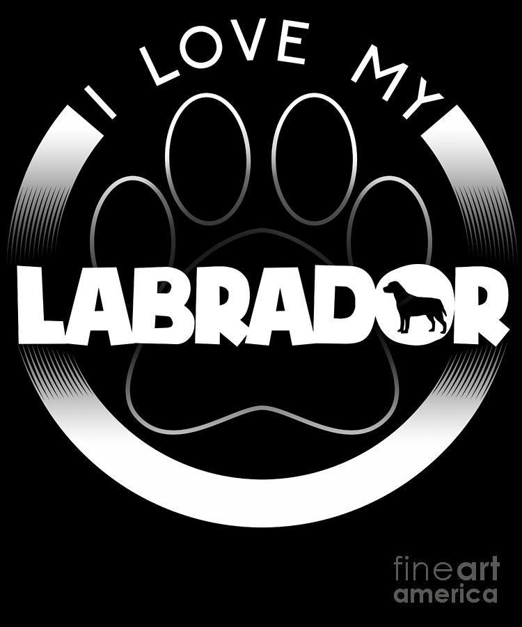 Funny Love Logo - Funny Labrador Retriever Design I Love My Labrador Circle Paw ...