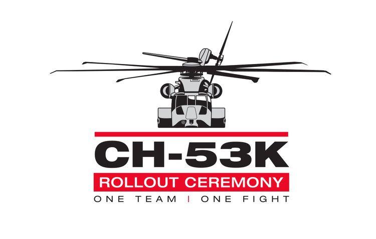 Sikorsky Logo - SIKORSKY CH53K ROLLOUT CEREMONY — BILL MAGYAR