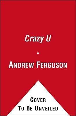 Crazy U Logo - Crazy U: One Dad's Crash Course in Getting His Kid into College by ...