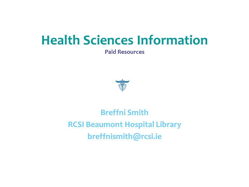 Beaumont Health New Logo - Health Sciences Information Paid Resources Breffni Smith RCSI ...