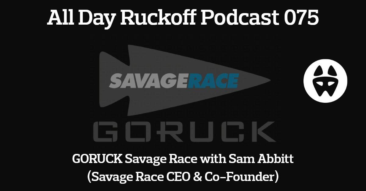 Savage Race Logo - ADR 075: GORUCK Savage Race with Sam Abbitt (Savage Race CEO & Co ...