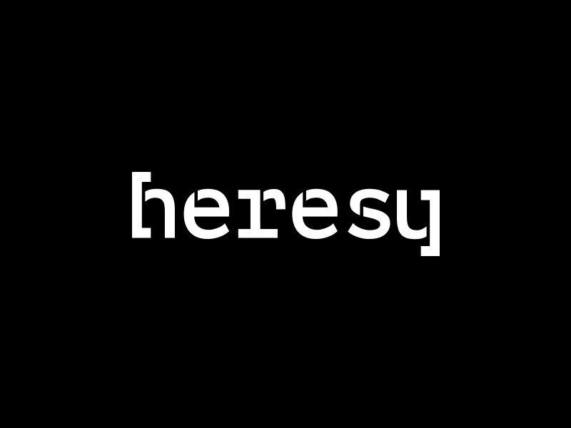 Heresy Logo - Heresy Logo direction