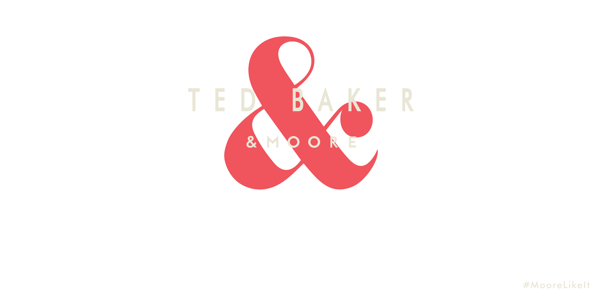 Ted Baker Logo - Ted Baker & Moore. Ted Baker UK