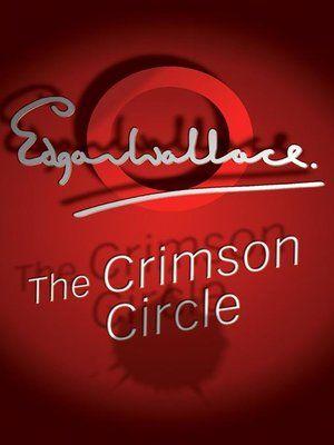 Crimson Circle Logo - The Crimson Circle by Edgar Wallace · OverDrive (Rakuten OverDrive ...
