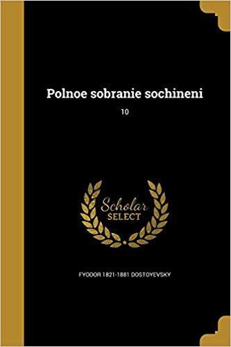 Sobranie Logo - Polnoe sobranie sochineni; 10: Amazon.co.uk: Fyodor 1821-1881 ...
