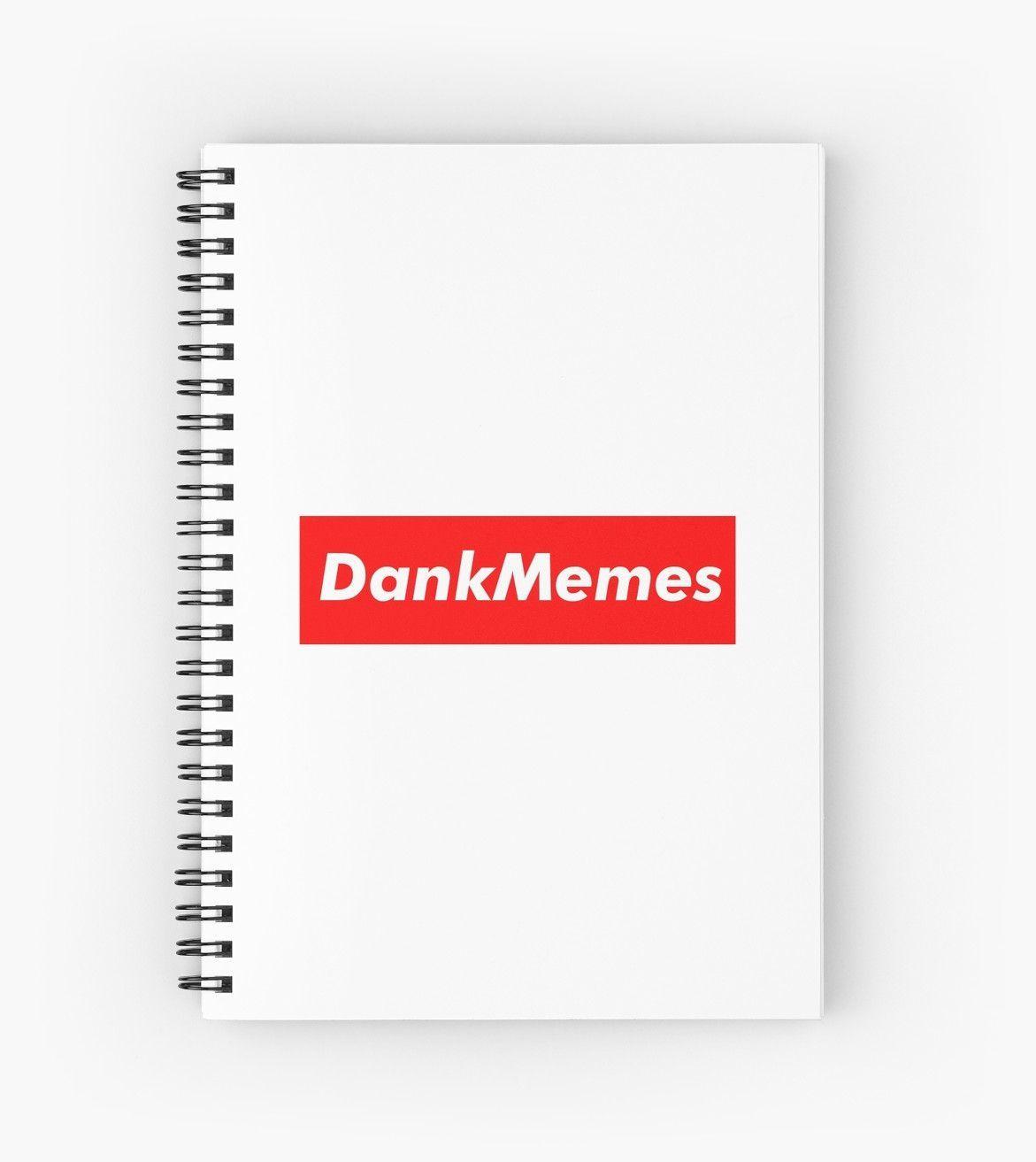 Dank Memes Supreme Logo - Dank Memes Supreme Box Logo | Dank Spiral Notebooks | Pinterest ...